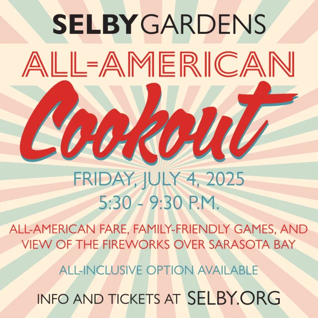 Tickets to our annual Fourth of July All-American Cookout are now on sale! Enjoy family-friendly activities and games on the Great Lawn, and then take in the spectacular fireworks display over Sarasota Bay! Visit selby.org to get your tickets today!